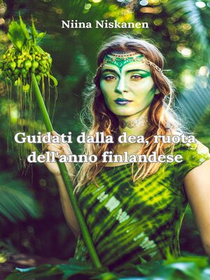 cover image of Guidati dalla dea, ruota dell'anno finlandese